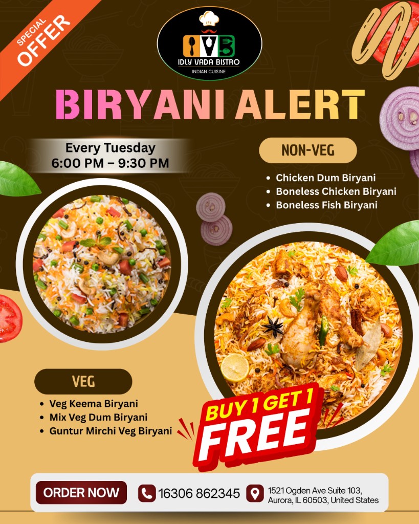 Tuesday Biryani Alert: Buy 1 Get 1 Free Biryani. Every Tuesday 6:00 PM – 9:30 PM. Non-veg: Chicken Dum Biryani, Boneless Chicken Biryani, Boneless Fish Biryani. Veg: Veg Keema Biryani, Mix Veg Dum Biryani, Guntur Mirchi Veg Biryani.